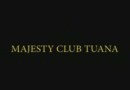 MAJESTY CLUB TUANA